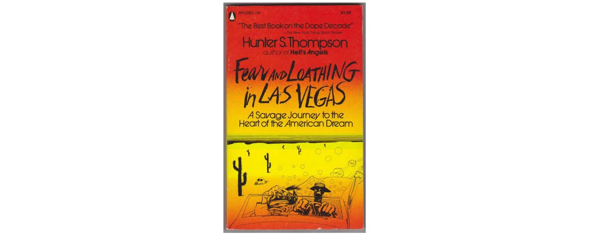 Fear and Loathing in Las Vegas: A savage journey to the heart of the American Dream - Hunter S. Thompson book novel